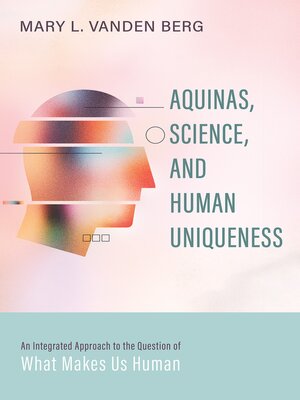 cover image of Aquinas, Science, and Human Uniqueness